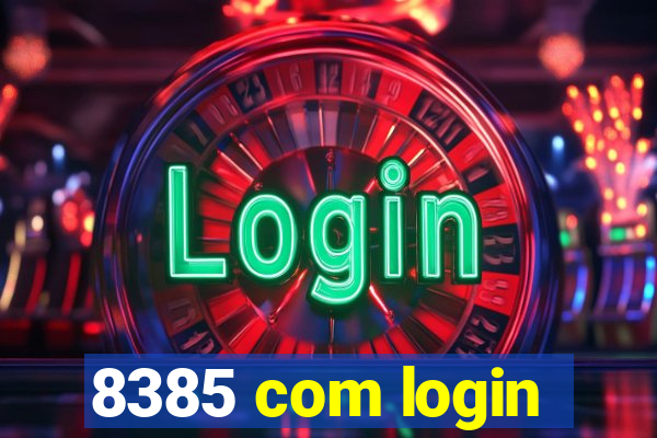 8385 com login