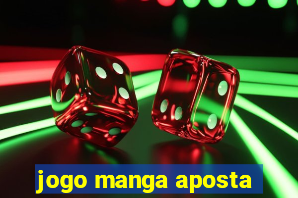 jogo manga aposta