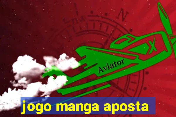 jogo manga aposta