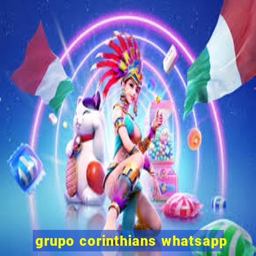 grupo corinthians whatsapp