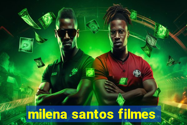 milena santos filmes