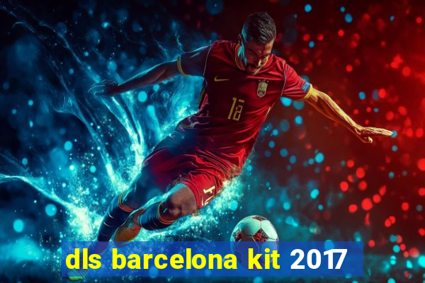 dls barcelona kit 2017