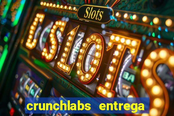 crunchlabs entrega no brasil