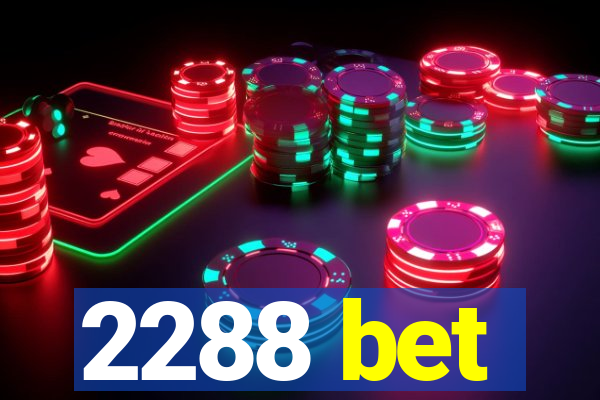 2288 bet