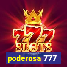 poderosa 777