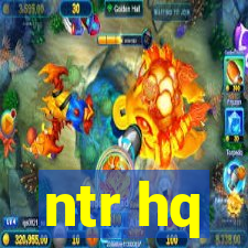 ntr hq