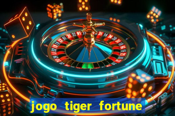 jogo tiger fortune paga mesmo