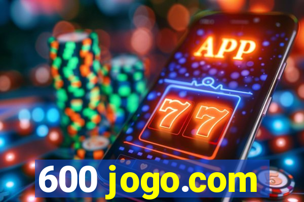 600 jogo.com