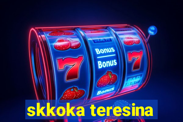 skkoka teresina