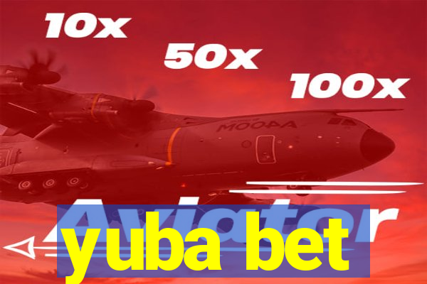 yuba bet