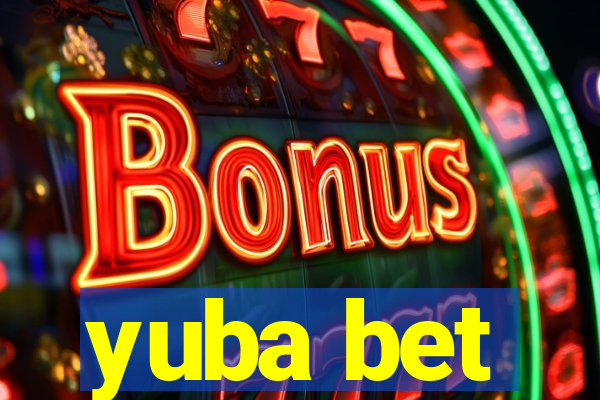 yuba bet