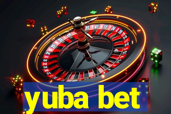 yuba bet