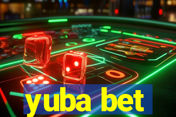 yuba bet