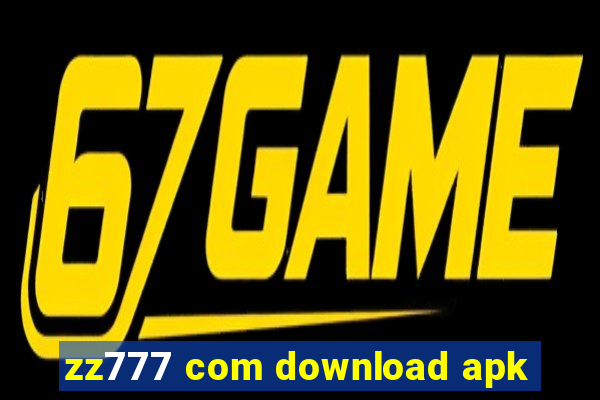 zz777 com download apk