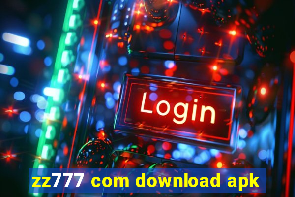 zz777 com download apk