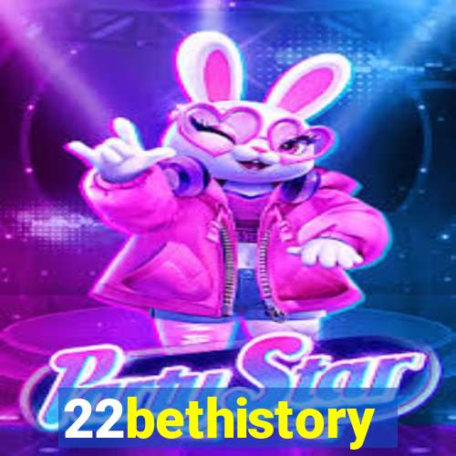 22bethistory