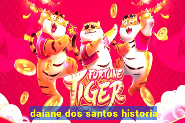 daiane dos santos historia