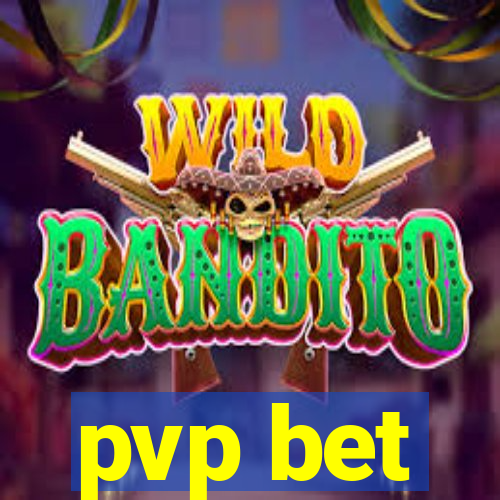 pvp bet