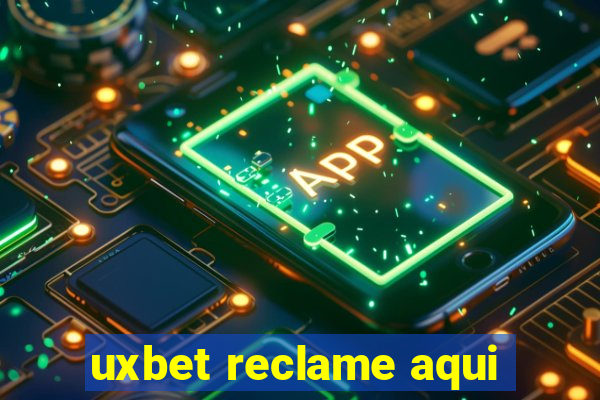 uxbet reclame aqui