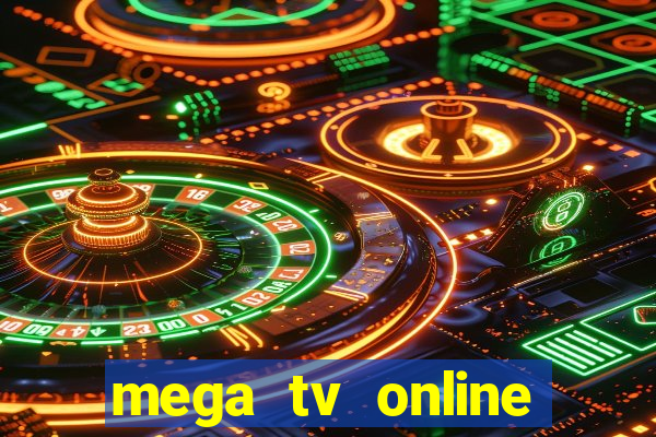 mega tv online gratis futebol ao vivo