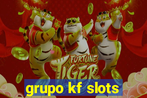 grupo kf slots