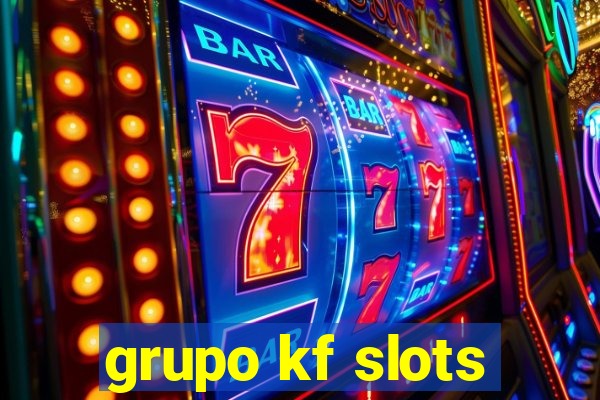 grupo kf slots