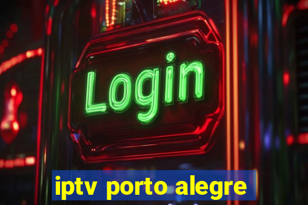 iptv porto alegre