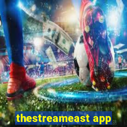 thestreameast app