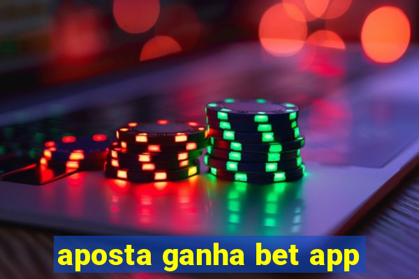 aposta ganha bet app