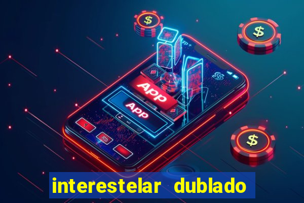 interestelar dublado download mega