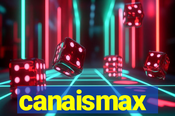 canaismax