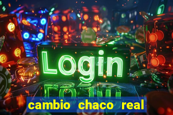 cambio chaco real en guarani