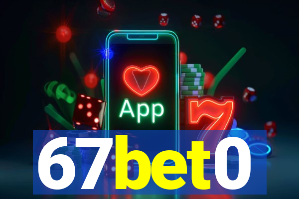 67bet0