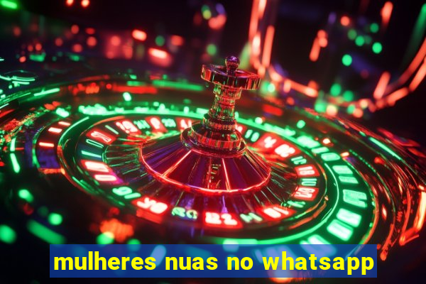 mulheres nuas no whatsapp