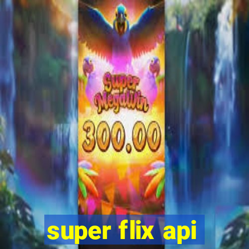 super flix api