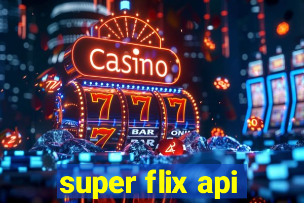 super flix api