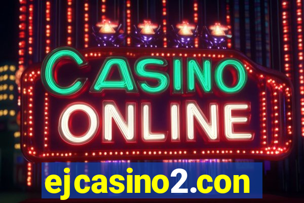 ejcasino2.con