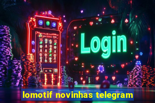 lomotif novinhas telegram