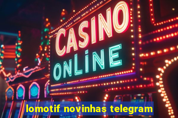 lomotif novinhas telegram