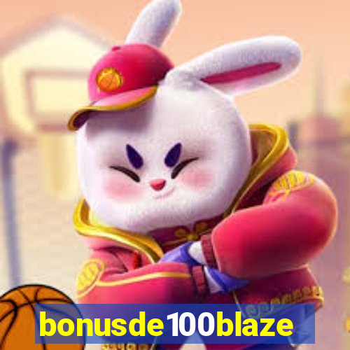 bonusde100blaze