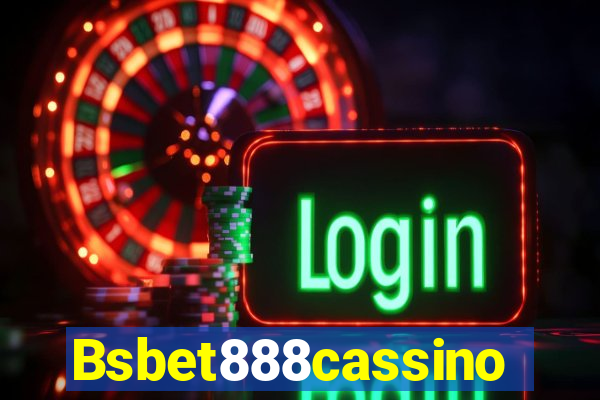 Bsbet888cassino