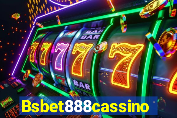 Bsbet888cassino