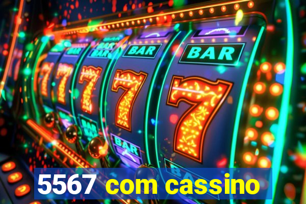 5567 com cassino