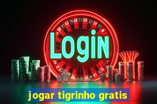 jogar tigrinho gratis