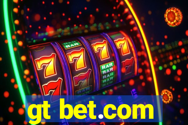 gt bet.com