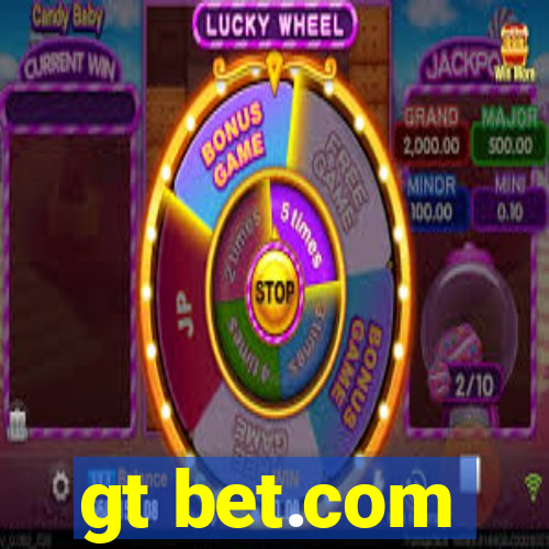 gt bet.com