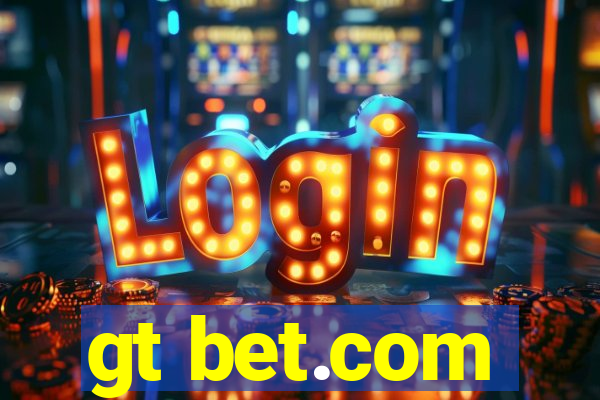 gt bet.com