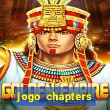 jogo chapters diamantes infinitos