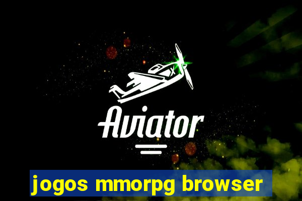 jogos mmorpg browser