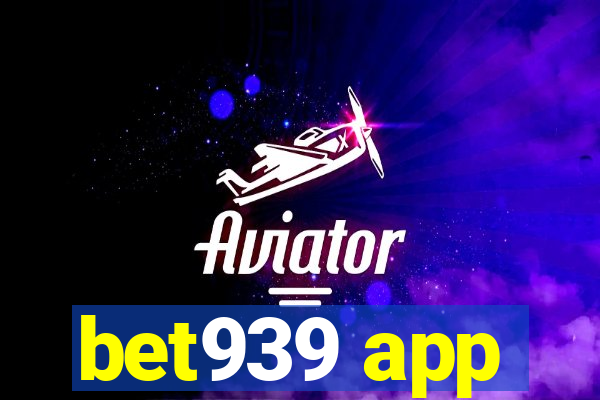 bet939 app